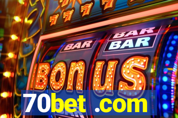 70bet .com